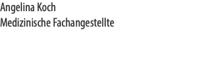 Angelina Koch Medizinische Fachangestellte